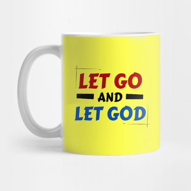 Let Go and Let God | Christian Saying by All Things Gospel